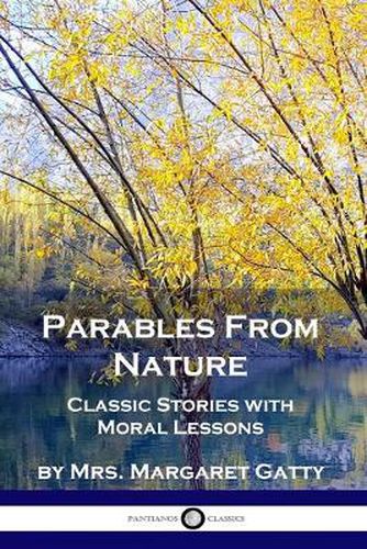 Cover image for Parables From Nature: Classic Stories with Moral Lessons