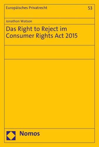 Cover image for Das Right to Reject Im Consumer Rights ACT 2015