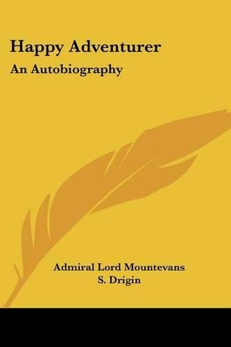 Cover image for Happy Adventurer: An Autobiography