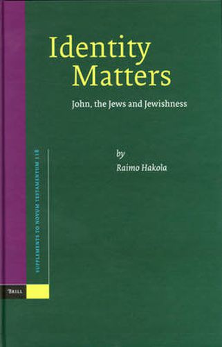 Cover image for Identity Matters: John, the Jews and Jewishness