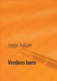 Cover image for Vredens born: Et tyendes saga