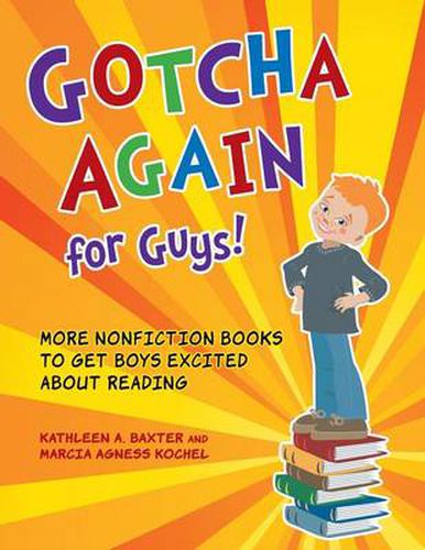 Cover image for Gotcha Again for Guys!: More Nonfiction Books to Get Boys Excited about Reading