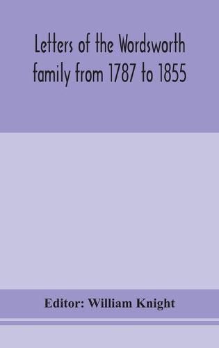 Letters of the Wordsworth family from 1787 to 1855