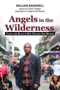 Cover image for Angels in the Wilderness: Young and Black in New Orleans and Beyond