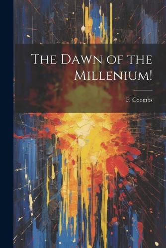 Cover image for The Dawn of the Millenium!