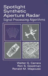 Cover image for Spotlight Synthetic Aperture Radar: Signal Processing Algorithms