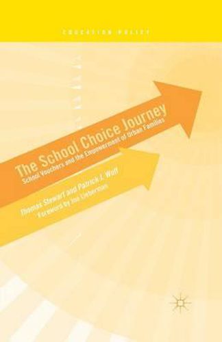 The School Choice Journey: School Vouchers and the Empowerment of Urban Families