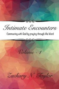 Cover image for Intimate Encounters: Communing with God and Becoming His Word