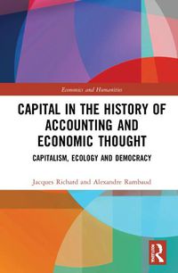 Cover image for Capital in the History of Accounting and Economic Thought