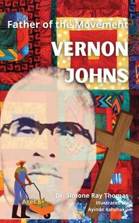 Cover image for Father of the Movement: Vernon Johns