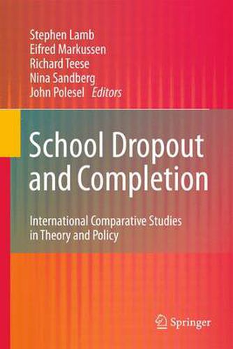 School Dropout and Completion: International Comparative Studies in Theory and Policy