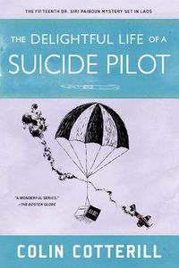 Cover image for The Delightful Life of a Suicide Pilot