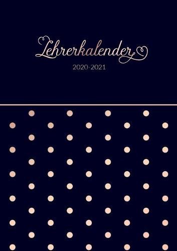 Cover image for Lehrerkalender 2020 - 2021 Kalender, Planer, Timer und Organizer - Ein Planer ideal als Lehrer Geschenk - Schulplaner fur die Unterrichtsvorbereitung fur das neue Schuljahr - Lehrerplaner 2020-2021: Ideal als Lehrer Geschenk