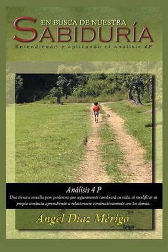 Cover image for En Busca de Nuestra Sabiduria: Entendiendo y Aplicando El Analisis 4p