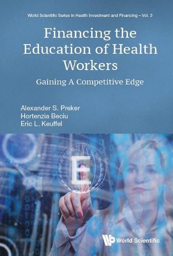 Financing The Education Of Health Workers: Gaining A Competitive Edge