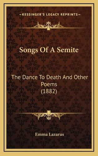 Songs of a Semite: The Dance to Death and Other Poems (1882)