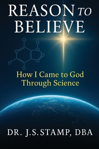 Cover image for Reason to Believe How I came to God Through Science