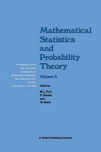 Mathematical Statistics and Probability Theory: Volume A Theoretical Aspects Proceedings of the 6th Pannonian Symposium on Mathematical Statistics, Bad Tatzmannsdorf, Austria, September 14-20, 1986