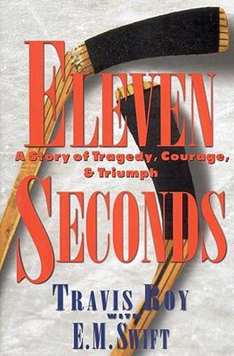 Cover image for Eleven Seconds: A Story of Tragedy, Courage & Triumph