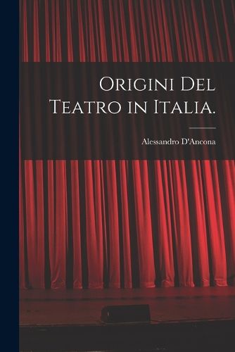 Cover image for Origini Del Teatro in Italia.