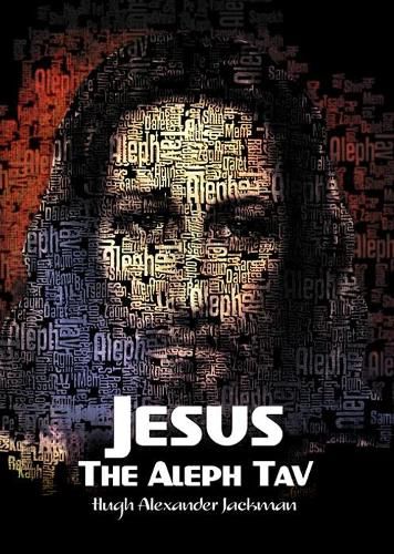 Cover image for Jesus the Aleph Tav