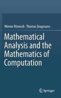 Cover image for Mathematical Analysis and the Mathematics of Computation