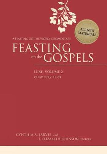 Feasting on the Gospels--Luke, Volume 2: A Feasting on the Word Commentary