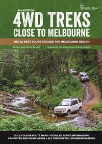 Cover image for 4WD Treks Close to Melbourne: The 20 Best Tours Around the Melbourne Region