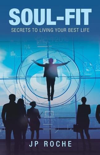 Cover image for Soul-Fit: Secrets to Living Your Best Life