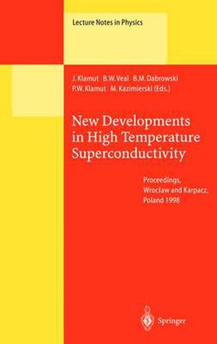 Cover image for New Developments in High Temperature Superconductivity: Proceedings of the 2nd Polish-US Conference Held at Wroclaw and Karpacz, Poland, 17-21 August 1998