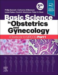 Cover image for Basic Science in Obstetrics and Gynaecology: A Textbook for MRCOG Part 1