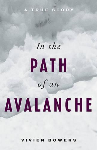 Cover image for In the Path of an Avalanche: A True Story