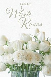 Cover image for White Roses