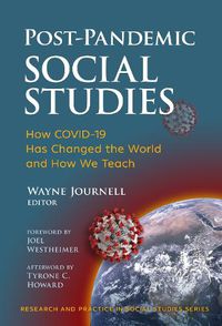 Cover image for Post-Pandemic Social Studies: How COVID-19 Has Changed the World and How We Teach