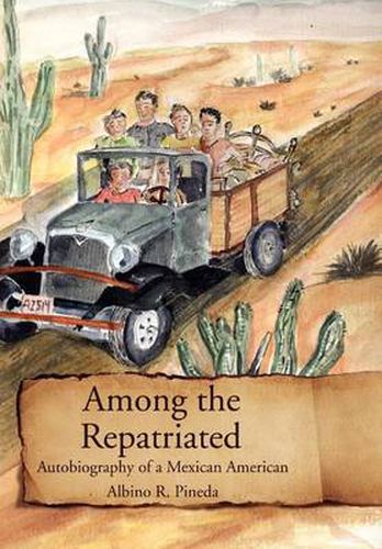 Cover image for Among the Repatriated: Autobiography of a Mexican American