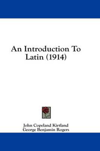 Cover image for An Introduction to Latin (1914)