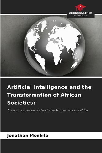 Cover image for Artificial Intelligence and the Transformation of African Societies