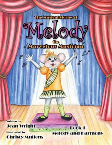 Cover image for The Musical Stories of Melody the Marvelous Musician: Book 1 Melody and Harmony