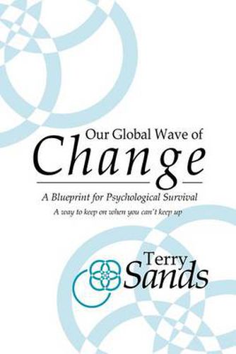 Cover image for Our Global Wave of Change: A Blueprint for Psychological Survival