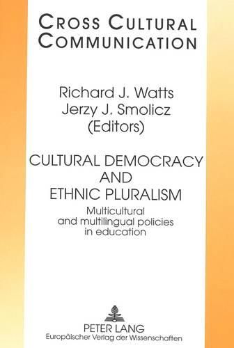 Cover image for Cultural Democracy and Ethnic Pluralism: Multicultural and Multilingual Policies in Education