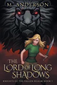 Cover image for The Lord of Long Shadows: Knights of the Fallen Realm: Book 1