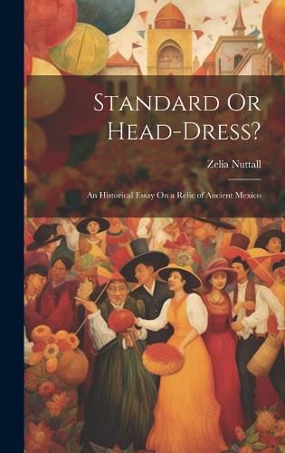 Cover image for Standard Or Head-Dress?