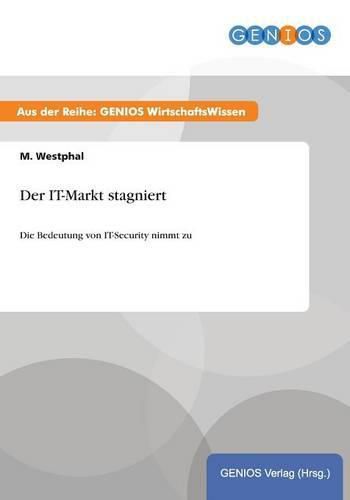 Cover image for Der IT-Markt stagniert: Die Bedeutung von IT-Security nimmt zu