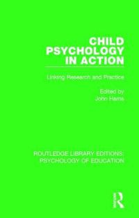 Cover image for Child Psychology in Action: Linking Research and Practice