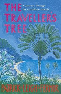 Cover image for The Traveller's Tree: A Journey through the Caribbean Islands