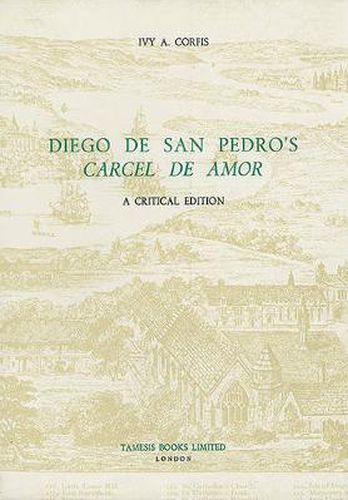 Cover image for Diego de San Pedro's 'Carcel de Amor': A Critical Edition