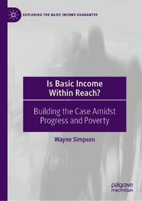 Cover image for Is Basic Income Within Reach?: Building the Case Amidst Progress and Poverty