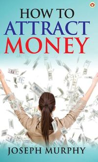 Cover image for How to Attract Money