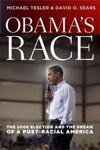 Cover image for Obama's Race: The 2008 Election and the Dream of a Post-racial America