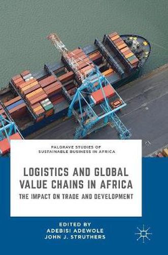 Cover image for Logistics and Global Value Chains in Africa: The Impact on Trade and Development